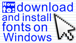 How to download and install fonts on Windows