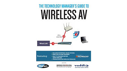 The Technology Manager&#039;s Guide to Wireless AV