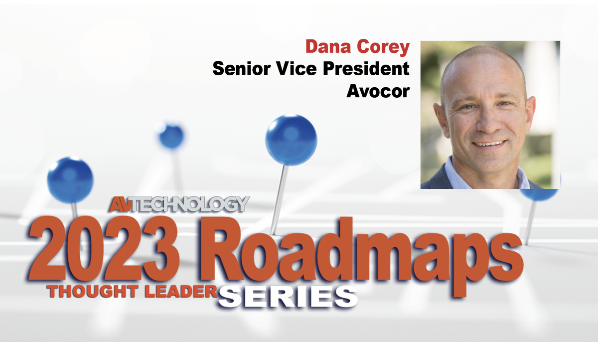 Dana Corey, Senior Vice President of Avocor