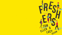 Freshers by Tom Ellen and Lucy Ivison