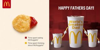 McDonald's ads showing a chicken nugget and one with world's greatest dad written on a cup that appears to be holding hands with two smaller cups