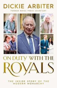 On Duty with the Royals: The Inside Story of the Modern Monarchy by Dickie Arbiter &pound;11 (was &pound;22) at Amazon
