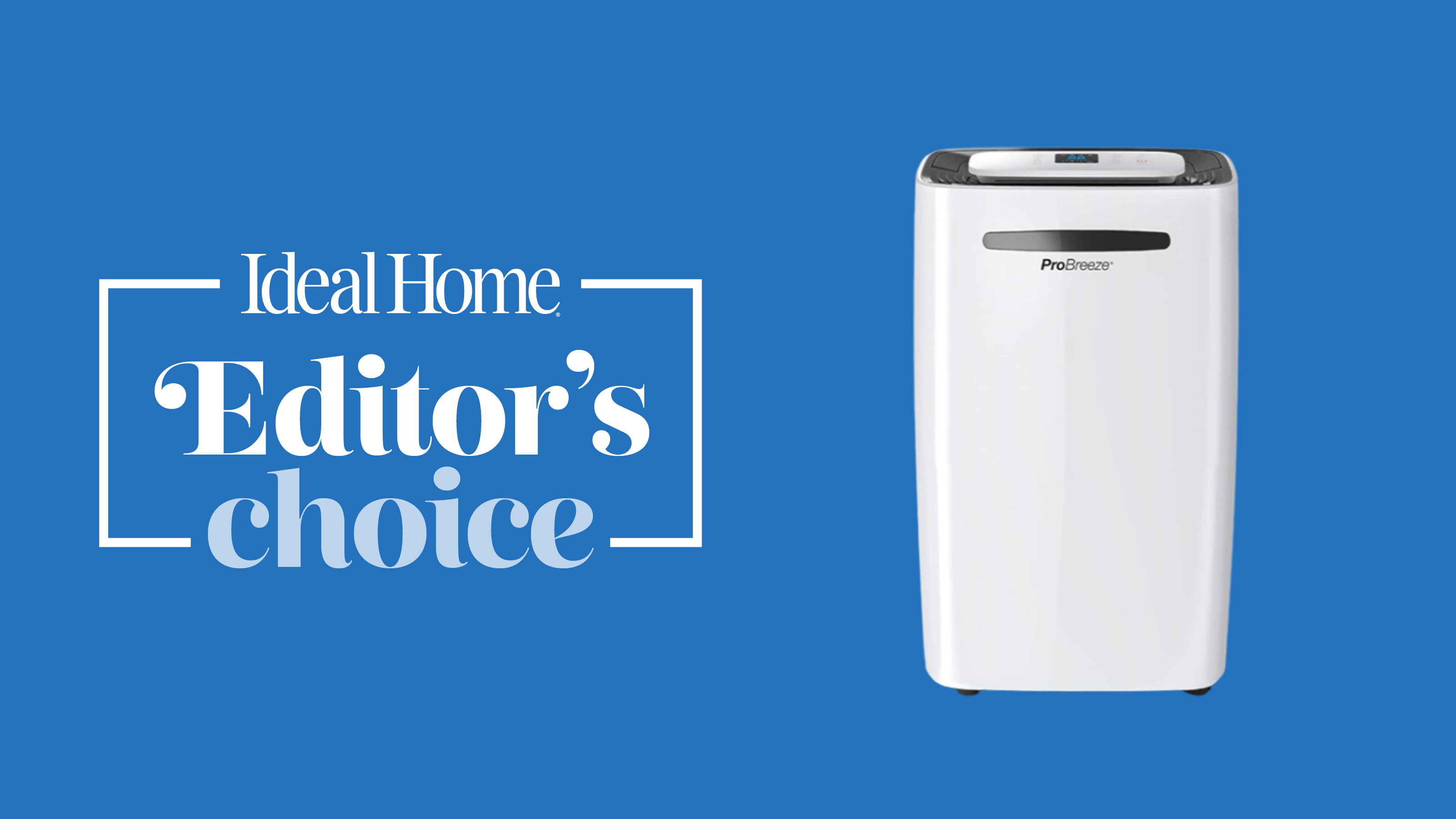 Editors choice box showing probreeze dehumidifier on blue background
