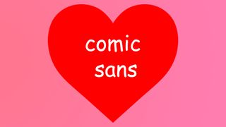 Comic Sans in a heart 