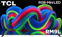 TCL 85" RM9L RGB Mini-LED 4K TV TCL 85" RM9L RGB Mini-LED 4K TV