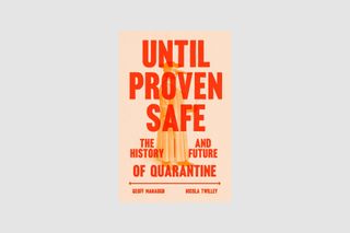 Until Proven Safe by Geoff Manaugh and Nicola Twilley