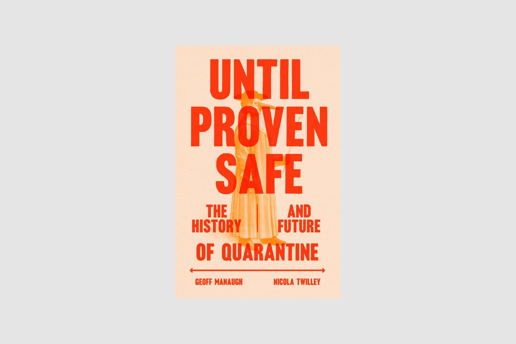 Until Proven Safe by Geoff Manaugh and Nicola Twilley