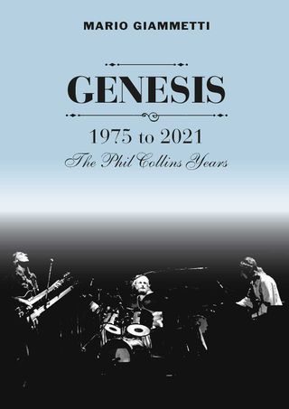 Genesis: 1975 to 2021 - The Phil Collins YearsGenesis: 1975 to 2021 - The Phil Collins Years book jacket
