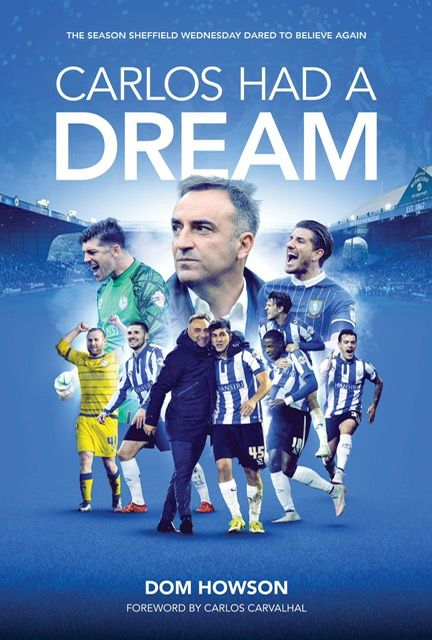 Why Carlos Had a Dream' is the ultimate read for Sheffield Wednesday fans