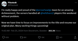 A post that reads: "I'm really happy and proud of the @arrowheadgs team for an amazing Achievement, the servers handled all @helldivers2 players this weekend without problem. Now we have time to focus on improvements to the title and resume our original plan. Many exciting things upcoming!"