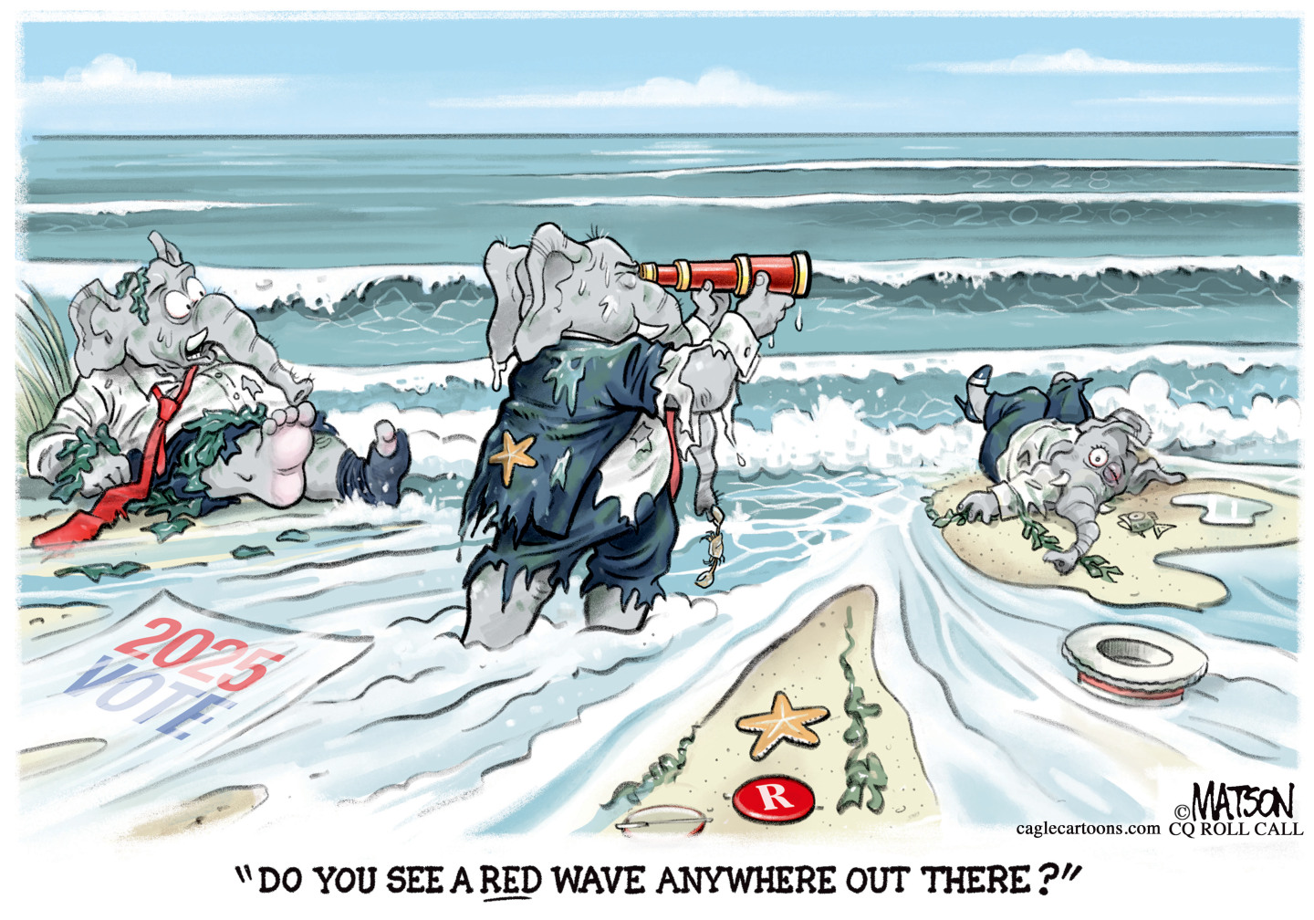 This political cartoon depicts three battered and bruised elephants on a beach, as if they&amp;rsquo;ve been shipwrecked. A paper floats nearby with the words, &amp;ldquo;2025 vote&amp;rdquo; One elephant looks through a spyglass at the rolling ocean as another says, &amp;ldquo;Do you see a RED wave anywhere out there?&amp;rdquo;