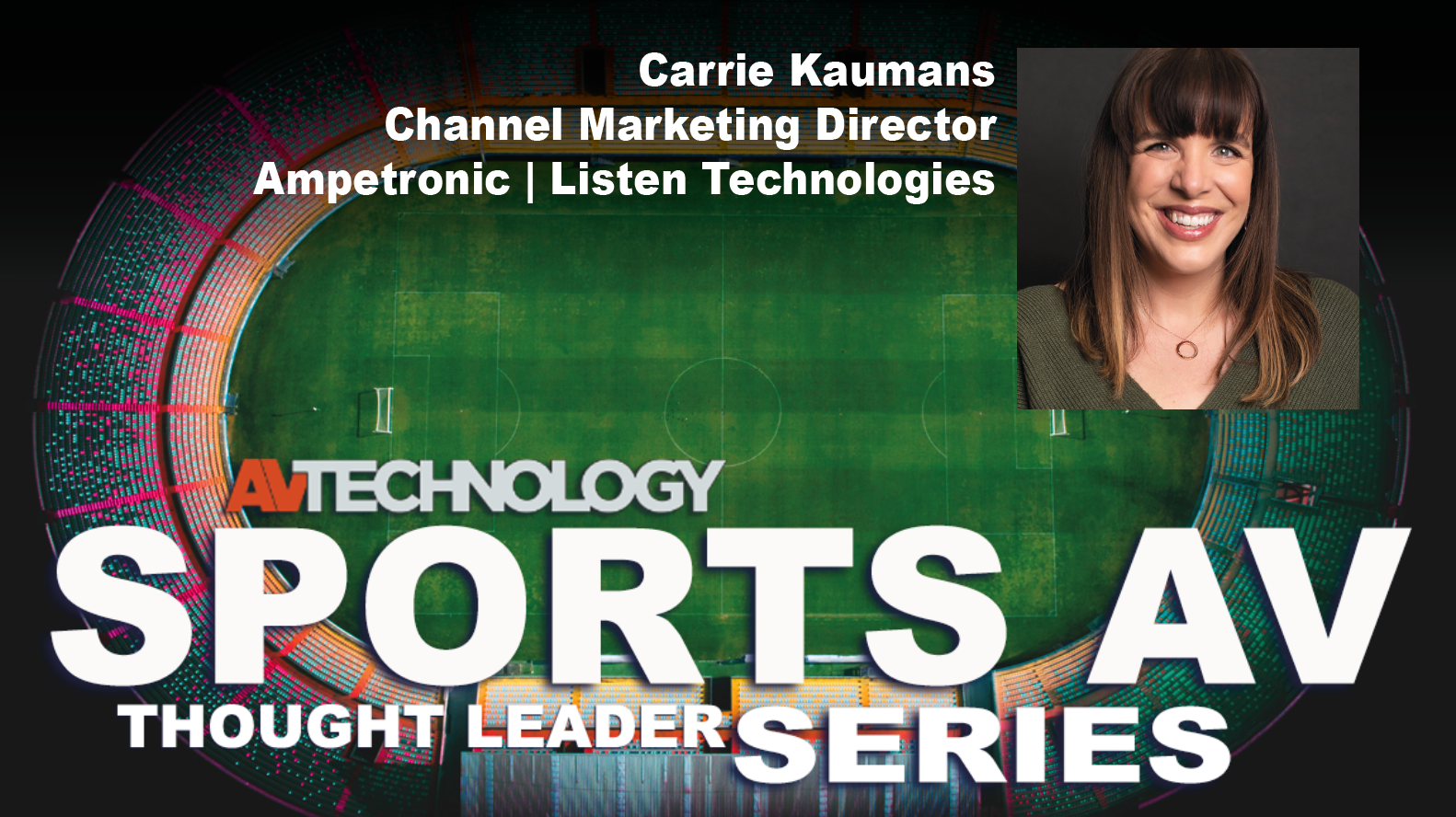 Carrie Kaumans, Channel Marketing Director at Ampetronic | Listen Technologies
