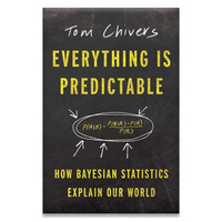 "Everything Is Predictable: How Bayesian Statistics Explain Our World" by Tom Chivers is available on Amazon for $20.25