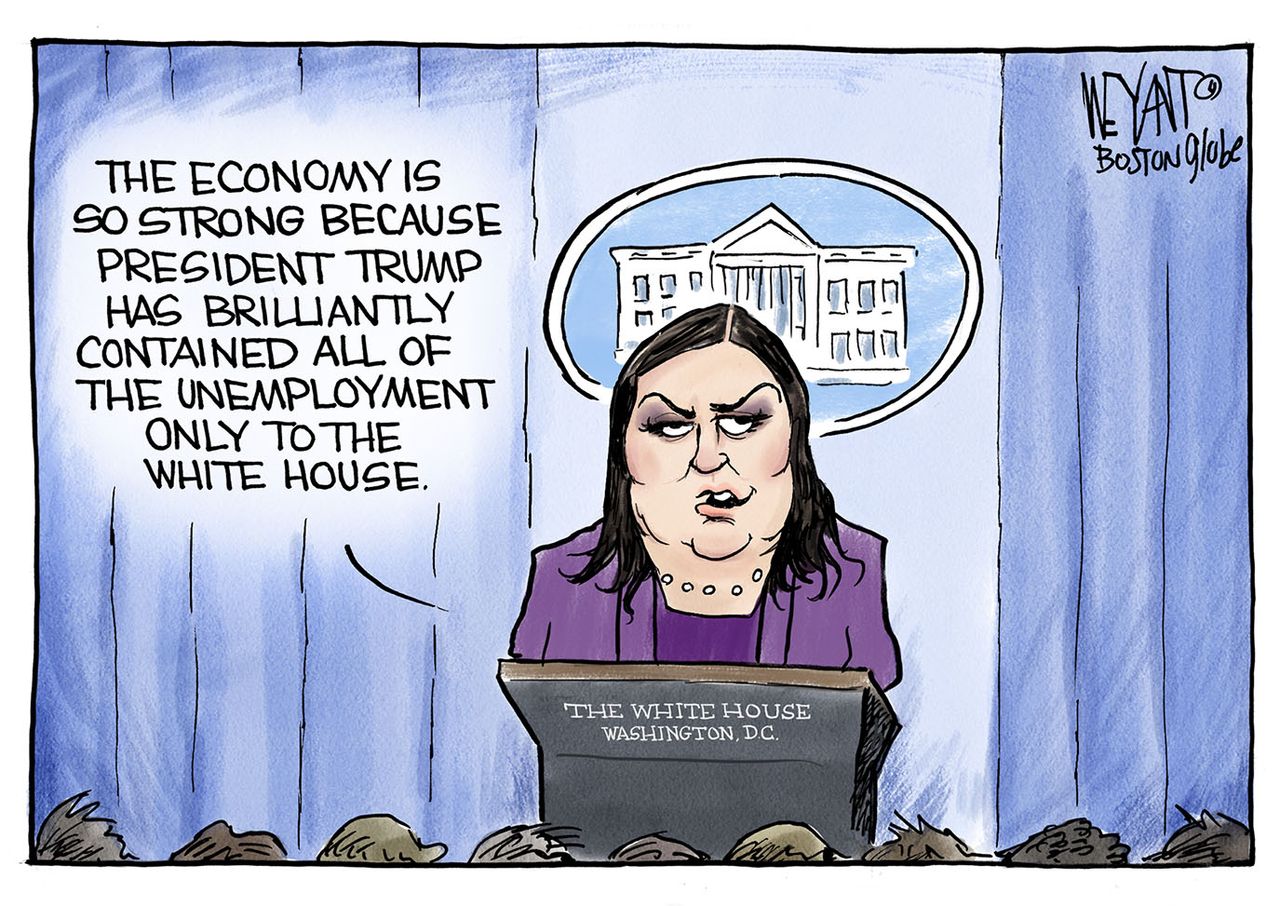 Political cartoon U.S. Sarah Huckabee Sanders Trump White House chaos unemployment