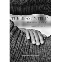 The Beast Within: Humans as Animals - $19.95 at Amazon