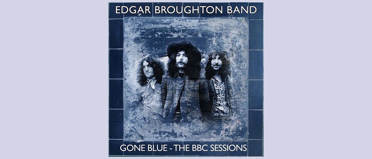 Edgar Broughton Band - Gone Blue