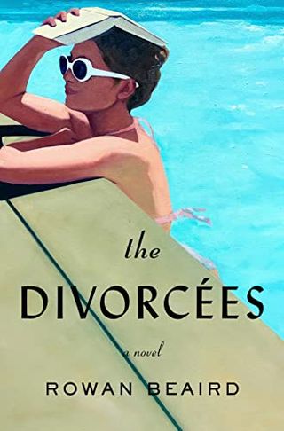 The Divorcées by rowan beaird book cover with a woman in a pool holding a book over her head