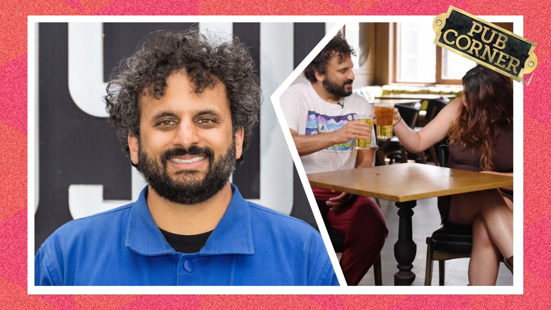 an image of Nish Kumar on a red carpet (L) spliced with an image of the Pub Corner interview taking place in the Hope and Anchor 