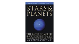 “Stars & Planets: The Most Complete Guide to the Stars, Planets, Galaxies, and Solar System” – Updated Edition (Princeton University Press, 2017) By Ian Ridpath & Wil Tirion