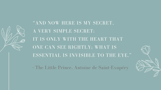 A children's book quote from The Little Prince by Antoine de Saint-Exupéry.