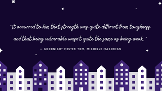 A children's book quote from Goodnight Mister Tom by Michelle Magorian.