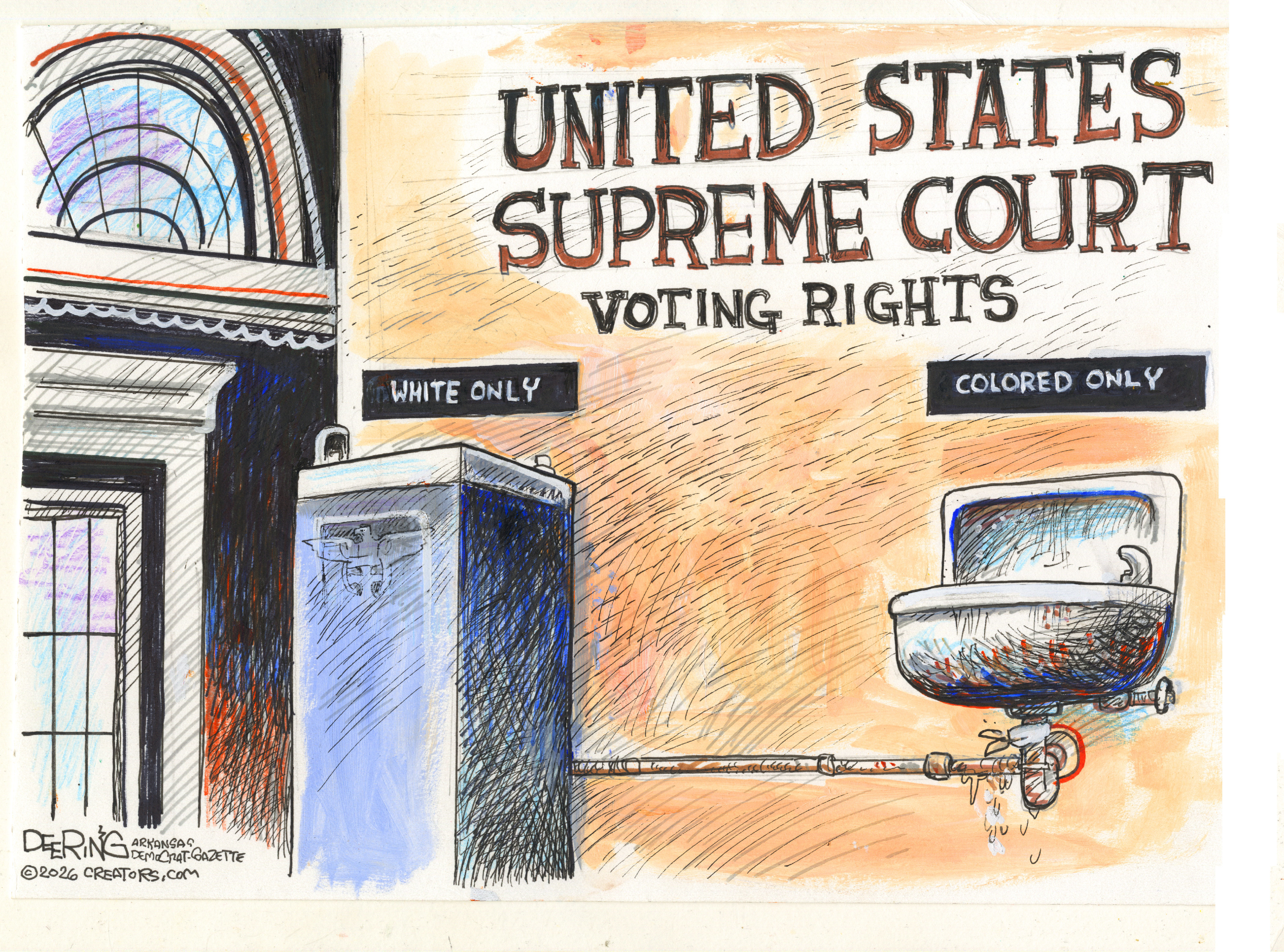 This cartoon depicts two water fountains at the Supreme Court. The words on the wall read &amp;ldquo;United States Supreme Court Voting Rights.&amp;rdquo; The left fountain looks modern and has a sign above it that says &amp;ldquo;White Only.&amp;rdquo; A pipe runs from it to an older water fountain below a &amp;ldquo;Colored Only&amp;rdquo; sign. The pipe is leaking below the colored only water fountain.
