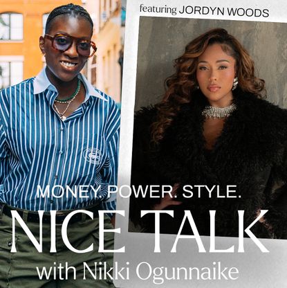 A photo of Nikki Ogunnaike with an inset photo of Jordyn Woods and text reading Money. Power. Style. Nice Talk with Nikki Ogunnaike