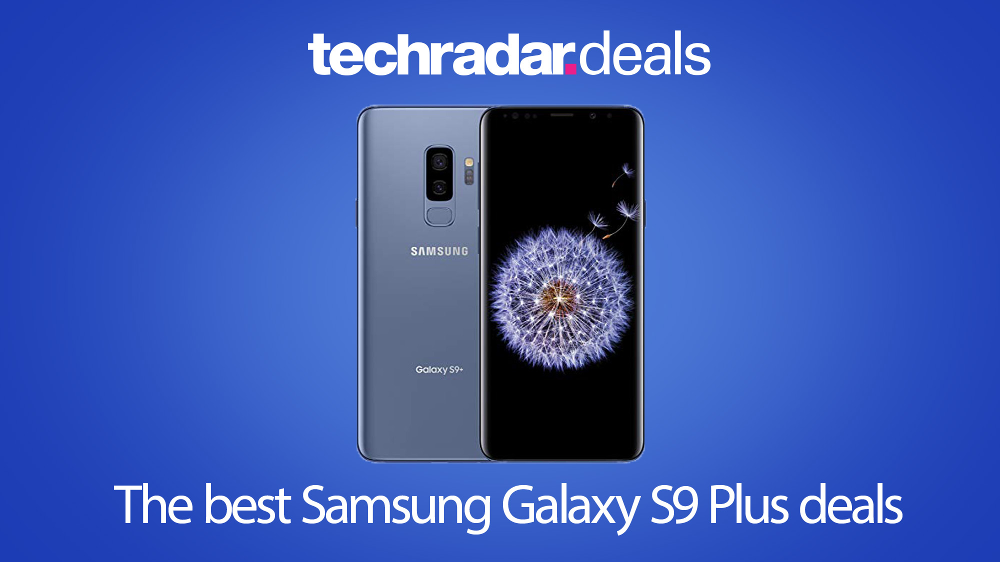 The Best Samsung Galaxy S9 Plus Deals In March 21 Techradar