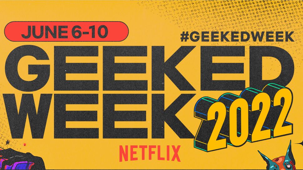 Geeked Week 2022 Recap: All the News and Sneak Peeks from Series Day -  About Netflix