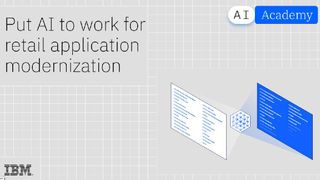 Put AI to work for retail application modernization