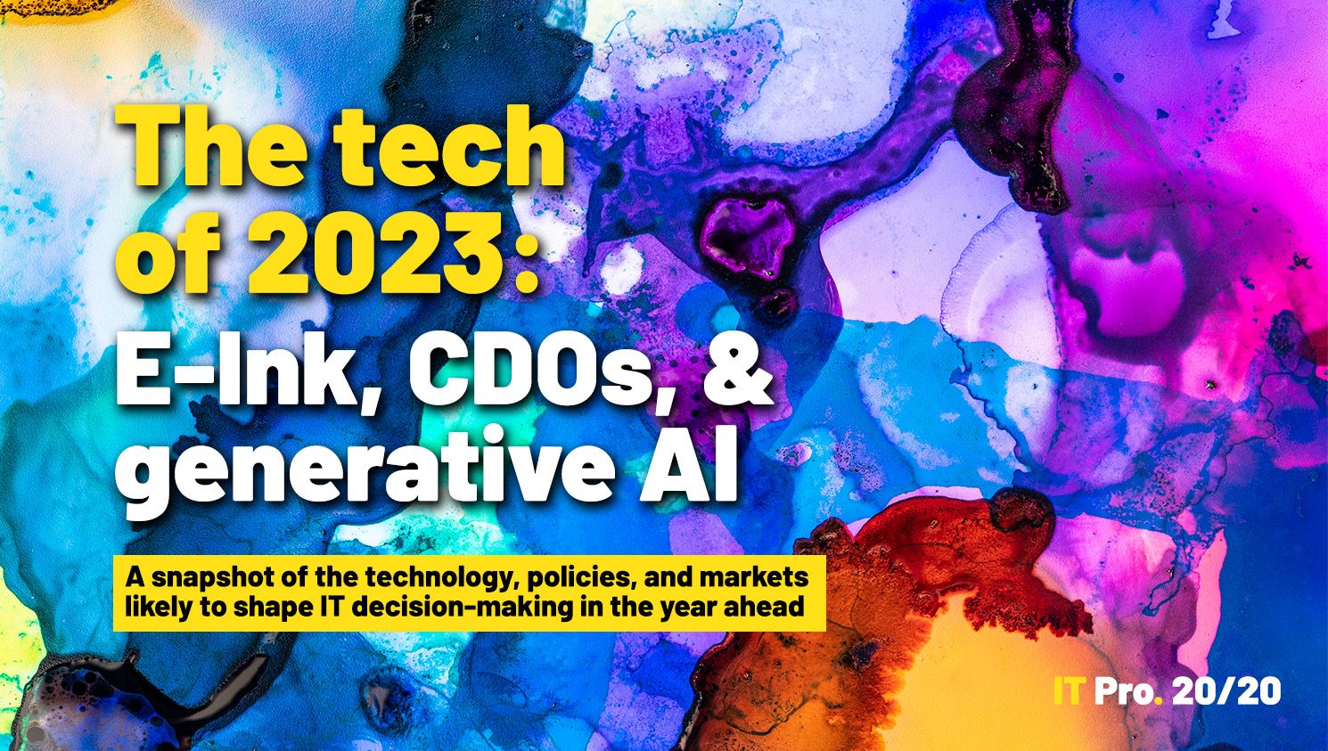 IT Pro 20/20: The tech of 2023 | IT Pro