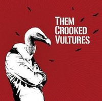 Them Crooked Vultures - Them Crooked Vultures (Sony, 2009)