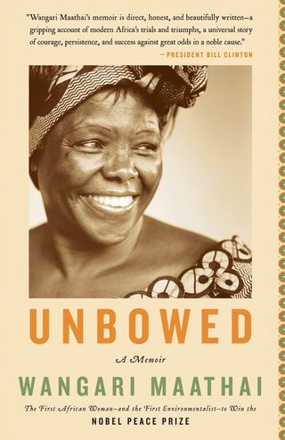 'Unbowed' by Wangari Maathai