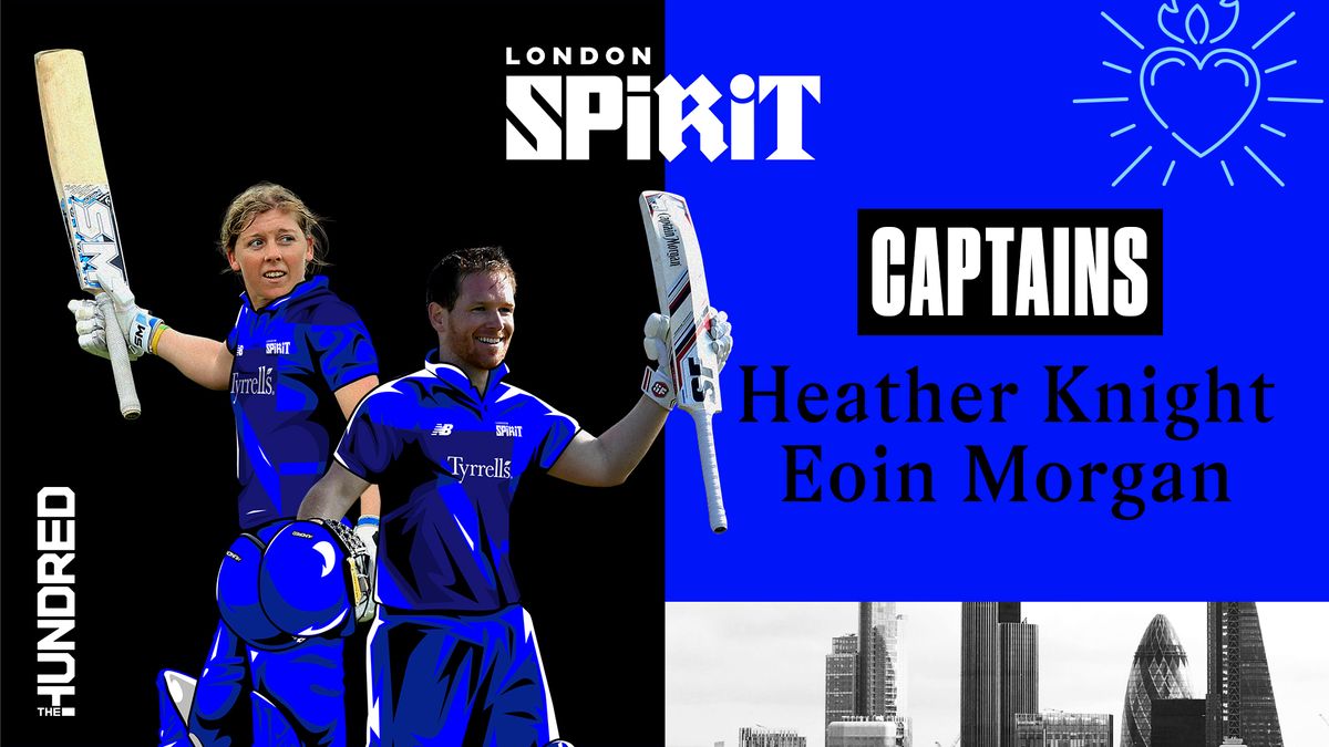 Eoin Morgan and Heather Knight will lead London Spirit.