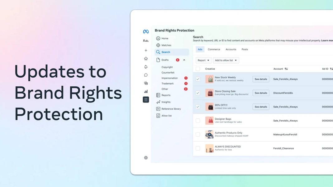 Meta is rolling out updates to its Brand Rights Protection tools to help businesses better protect their image from scams and false ads.
