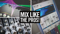 MIx like the pros