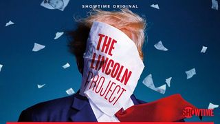 The Lincoln Project on Showtime