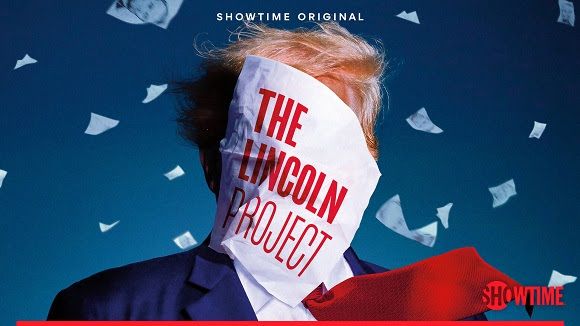 The Lincoln Project on Showtime