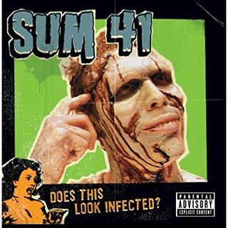 Does This Look Infected? ― Sum 41