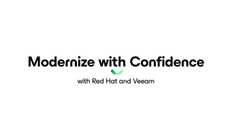 Modernize with Confidence: VM Migration and Cyber Resilience with Red Hat and Veeam