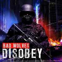 Bad Wolves: Disobey