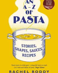 5. An A-Z of Pasta: Stories, Shapes, Recipes by Rachel Roddy