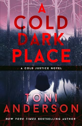 A Cold Dark Place (cold Justice)