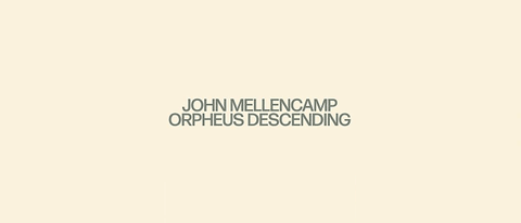 John Mellencamp: Orpheus Descending cover art