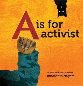 'A is for Activist' by Innosanto Nagara