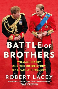 Battle of Brothers by Robert Lacey, £7.18 (was £20 | Amazon