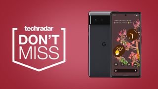 Google Pixel 6 on a red background next to techradar deals dont miss badge