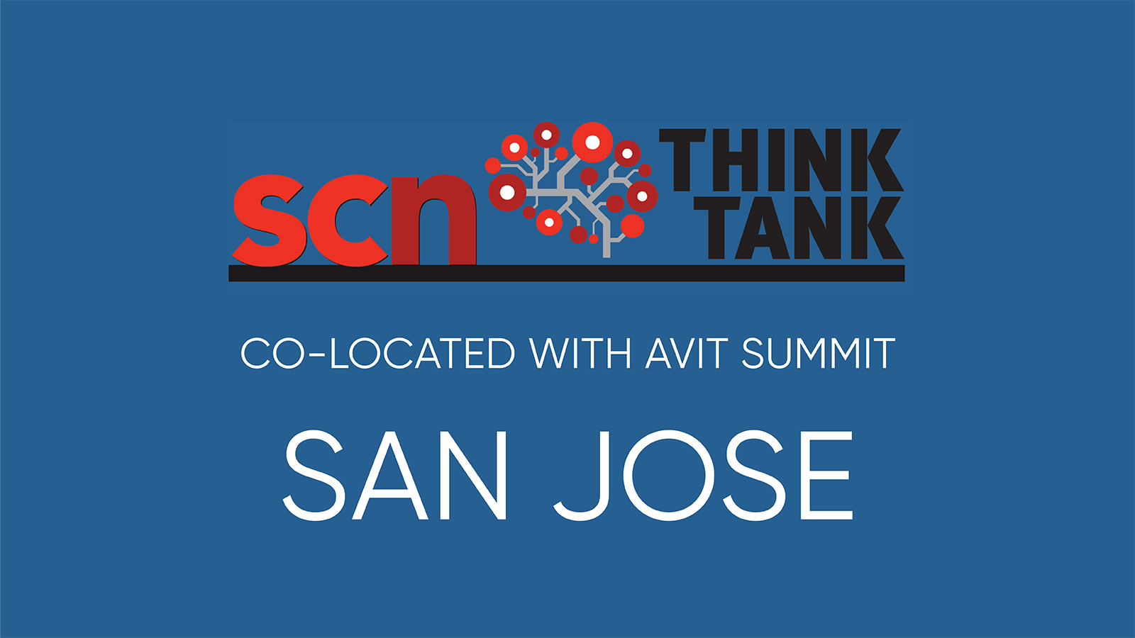 SCN Think Tank (co-located w/ AVIT Summit)