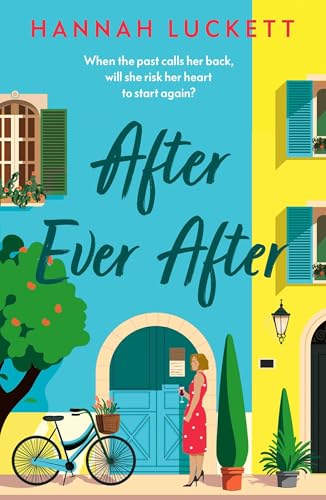 After Ever After: a Heartfelt Novel of Love, Loss, and Starting Over in a Small French Village
