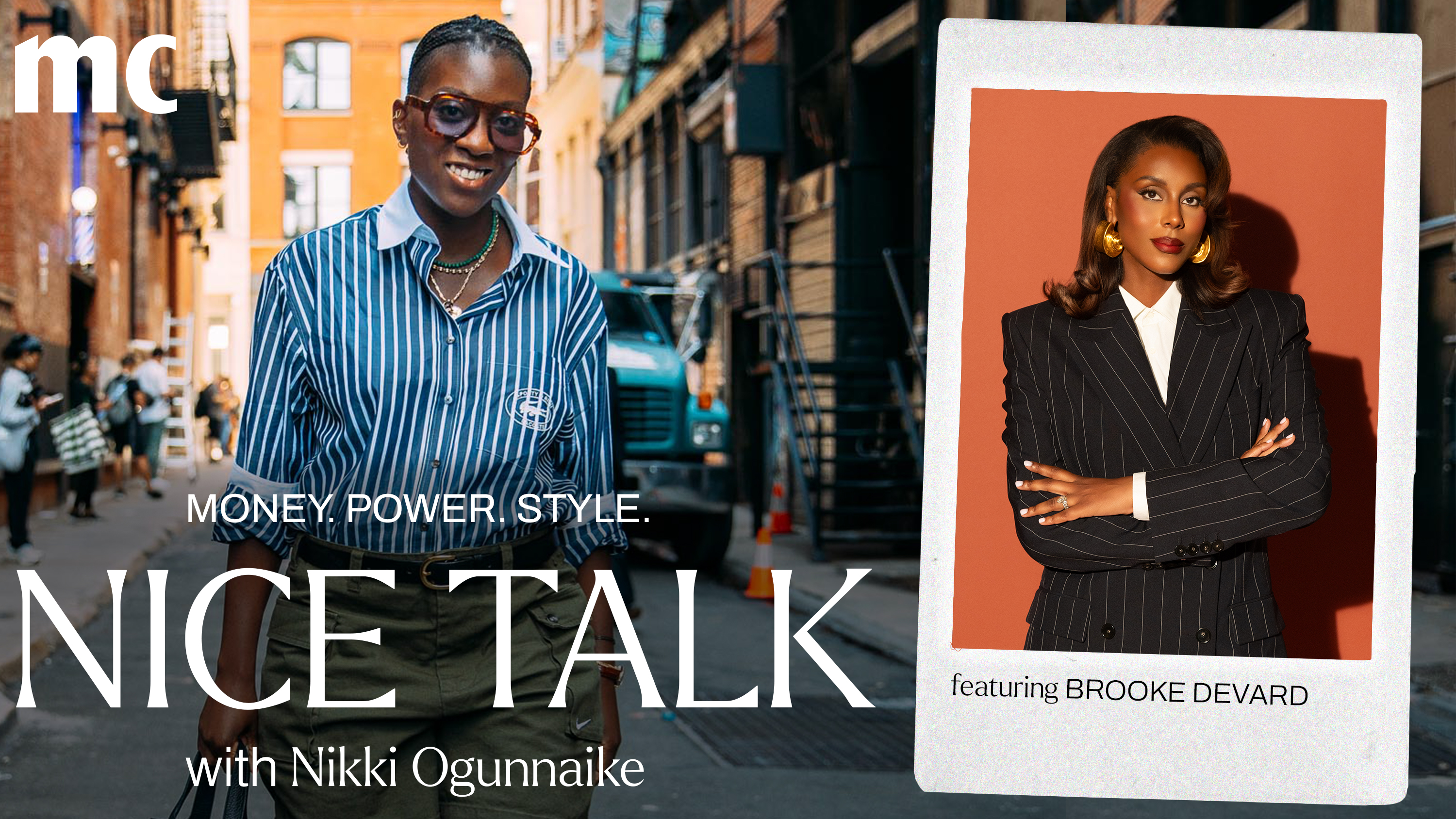 A photo of Nikki Ogunnaike with an inset photo of Brooke DeVard and text reading Money. Power. Style. Nice Talk with Nikki Ogunnaike